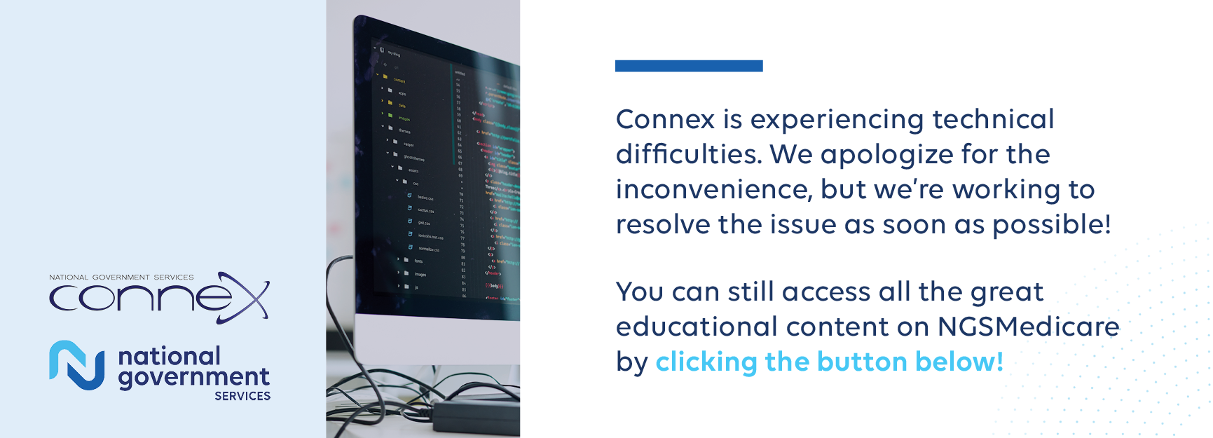 Banner stating that Connex is currently down, but NGSMedicare is still accessible by clicking the button below.