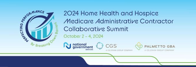 2024 Home Health and Hospice Medicare Administrative Contractor Collaborative Summit 