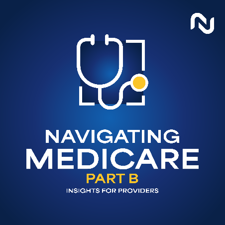 Navigating Medicare Part A Insights for Providers Podcast